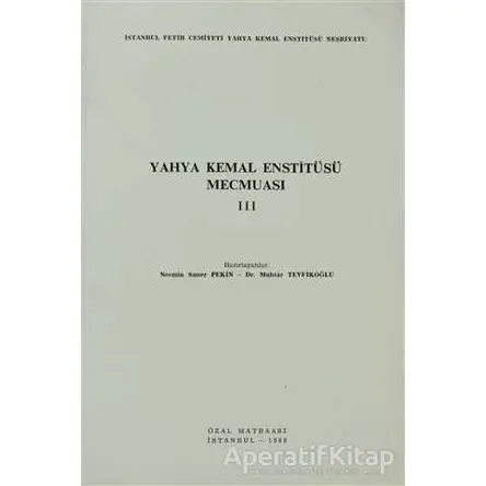 Yahya Kemal Enstitüsü Mecmuası 3. Cilt - Kolektif - İstanbul Fetih Cemiyeti Yayınları