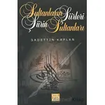 Sultanların Şiirleri Şiirin Sultanları - Sadettin Kaplan - Alioğlu Yayınları