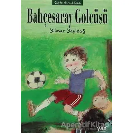 Bahçesaray Golcüsü - Yılmaz Yeşildağ - Yaz Yayınları