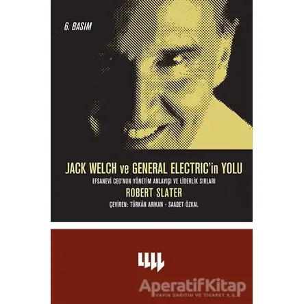 Jack Welch ve General Electric’in Yolu - Robert Slater - Literatür Yayıncılık