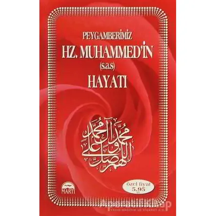 Peygamberimiz Hz. Muhammed’in (s.a.s) Hayatı - Özer Doğan - Martı Yayınları