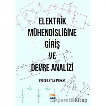 Elektrik Mühendisliğine Giriş ve Devre Analizi - Atila Barkana - Nisan Kitabevi