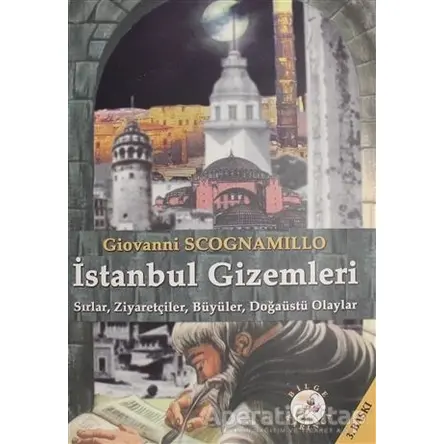 İstanbul Gizemleri - Giovanni Scognamillo - Bilge Karınca Yayınları