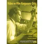 Video ve Film Kurgusuna Giriş - Bülent Küçükerdoğan - Es Yayınları