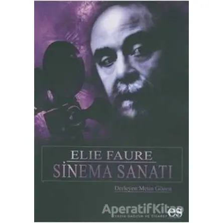 Sinema Sanatı - Elie Faure - Es Yayınları