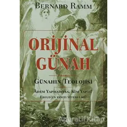 Orijinal Günah Günahın Teolojisi - Bernard Ramm - Haberci Basın Yayın