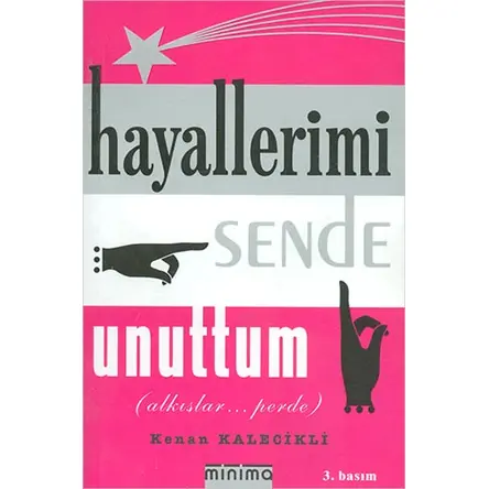 Hayallerimi Sende Unuttum Kenan Kalecikli Minima Yayıncılık