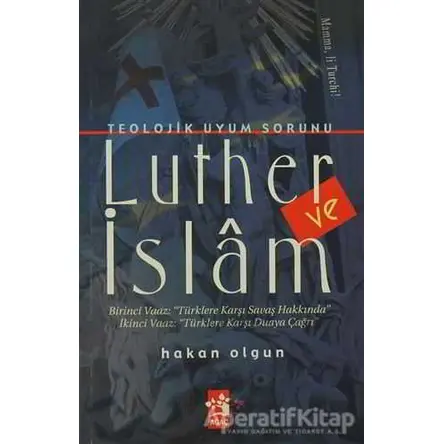 Luther ve İslam - Hakan Olgun - Ağaç Kitabevi Yayınları