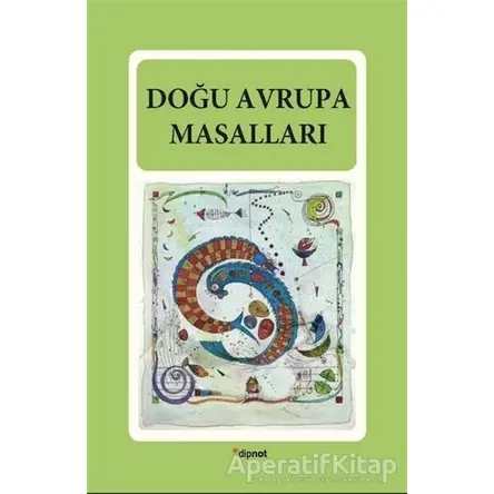 Doğu Avrupa Masalları - Kolektif - Dipnot Yayınları