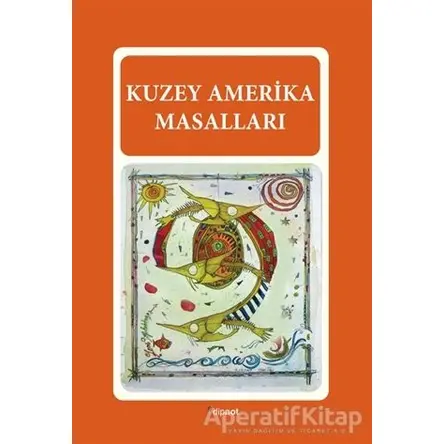 Kuzey Amerika Masalları - Kolektif - Dipnot Yayınları