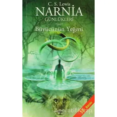 Narnia Günlükleri 1 - Büyücünün Yeğeni - Clive Staples Lewis - Doğan Egmont Yayıncılık