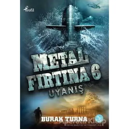 Metal Fırtına 6: Uyanış - Burak Turna - Profil Kitap