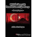 Milli İslamcılık İthal İslamcılığa Karşı - Atilla Fikri Ergun - Kibele Yayınları