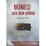 Güneş Her Gün Doğar - Şakir Bilgin - Kibele Yayınları