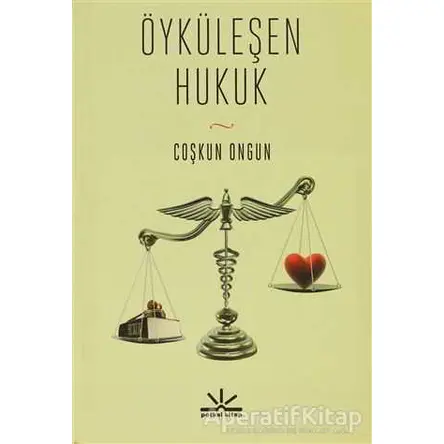 Öyküleşen Hukuk - A. Coşkun Ongun - Potkal Kitap Yayınları