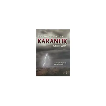 Zamanın Bekçileri : Karanlık - Marianne Curley - Tudem Yayınları