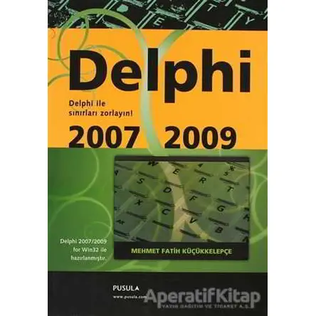Delphi 2007-2009 - Mehmet Fatih Küçükkelepçe - Pusula Yayıncılık