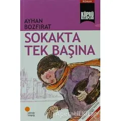 Sokakta Tek Başına - Ayhan Bozfırat - Günışığı Kitaplığı