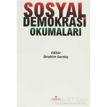 Sosyal Demokrasi Okumaları - İbrahim Sarıtaş - Orion Kitabevi