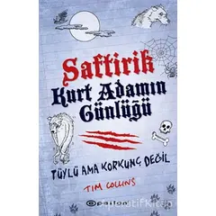 Saftirik Kurt Adamın Günlüğü - Tüylü Ama Korkunç Değil - Tim Collins - Epsilon Yayınevi