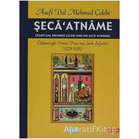 Şeca’atname - Asafi Dal Mehmed Çelebi - Çamlıca Basım Yayın