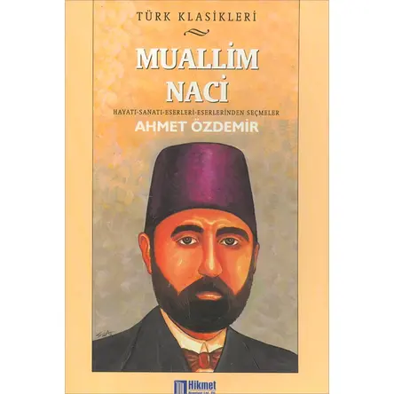 Muallim Naci - Ahmet Özdemir - Hikmet Neşriyat