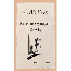 Satranç Oynayan Derviş - A. Ali Ural - Şule Yayınları