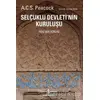 Selçuklu Devletinin Kuruluşu - A. C. S. Peacock - İş Bankası Kültür Yayınları