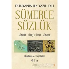 Sümerce Sözlük - Dünyanın İlk Yazılı Dili - A. Cengiz Büker - Cinius Yayınları