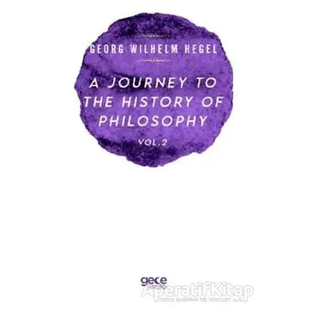 A Journey to the History of Philosophy Vol. 2 - Georg Wilhelm Hegel - Gece Kitaplığı