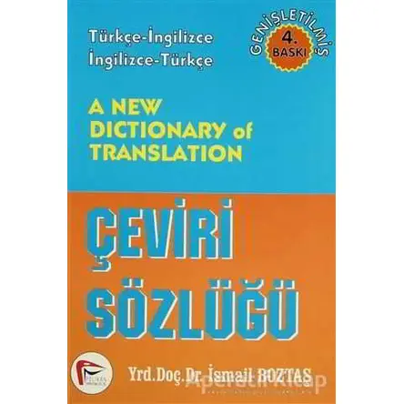 A New Dictionary of Translation - Çeviri Sözlüğü - İsmail Boztaş - Pelikan Tıp Teknik Yayıncılık