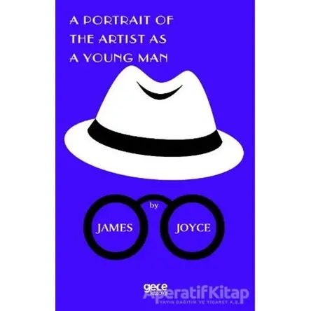 A Portrait Of The Artist As A Young Man - James Joyce - Gece Kitaplığı