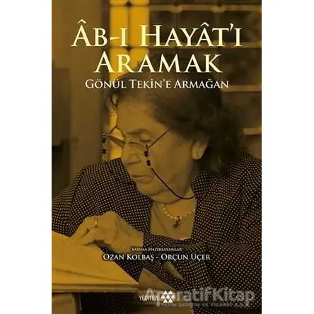 Ab-ı Hayatı Aramak - Orçun Üçer - Yeditepe Yayınevi