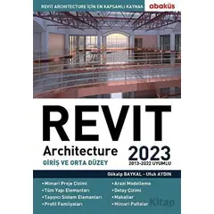 Revit Architecture (Giriş ve Orta Düzey) 2023 - Ufuk Aydın - Abaküs Kitap