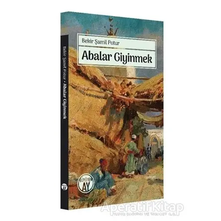 Abalar Giyinmek - Bekir Şamil Potur - Büyüyen Ay Yayınları