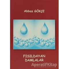 Fısıldayan Damlalar - Abbas Gökçe - Kutup Yıldızı Yayınları