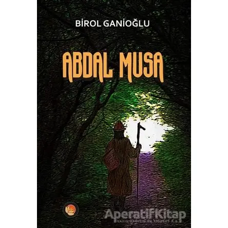 Abdal Musa - Birol Ganioğlu - Lotus Yayın Grubu