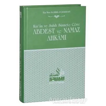 Abdest ve Namaz Ahkamı - Ebu Muaz Seyfullah el-Çabukabadi - Daru’s Sunne Yayınları