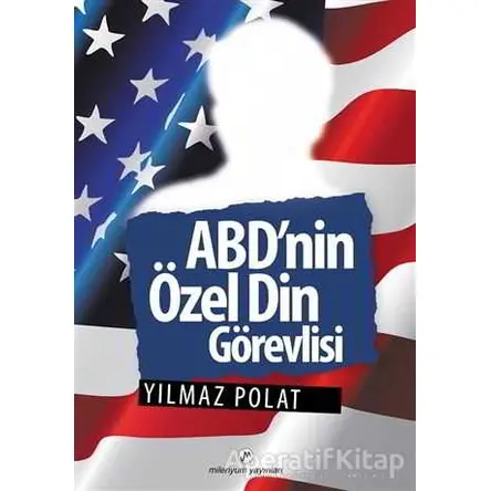 ABDnin Özel Din Görevlisi - Yılmaz Polat - Milenyum Yayınları