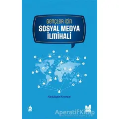 Gençler için Sosyal Medya İlmihali - Abdülaziz Kıranşal - Mgv Yayınları