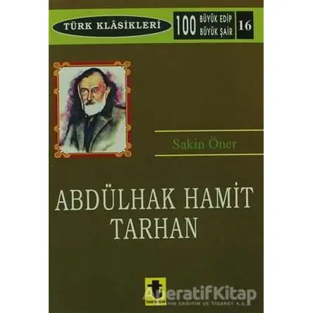 Abdülhak Hamit Tarhan - Sakin Öner - Toker Yayınları