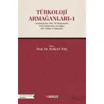 Türkoloji Armağanları-1 - Hakan Taş - Bengü Yayınları