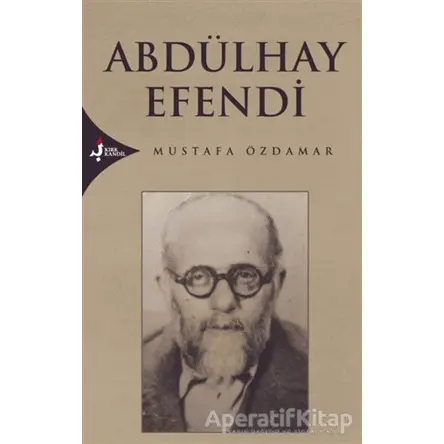 Abdülhay Efendi - Mustafa Özdamar - Kırk Kandil Yayınları