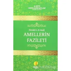 Fezail-i Amal - Amellerin Fazileti - Abdülkadir Geylani - Medine Yayınları