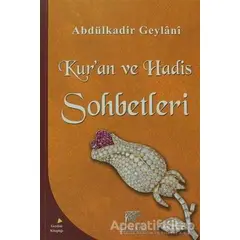 Kuran ve Hadis Sohbetleri - Abdülkadir Geylani - Gelenek Yayıncılık