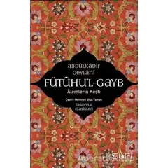 Fütuhul-Gayb - Alemlerin Keşfi - Abdülkadir Geylani - Sufi Kitap