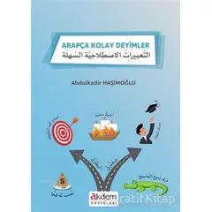 Arapça Kolay Deyimler - Abdulkadir Haşimoğlu - Akdem Yayınları