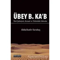 Übey B. Ka’b - Abdülkadir Karakuş - Hikmetevi Yayınları
