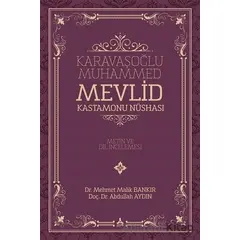 Karavaşoğlu Muhammed - Mevlid Kastamonu Nüshası - Abdullah Aydın - Sonçağ Yayınları