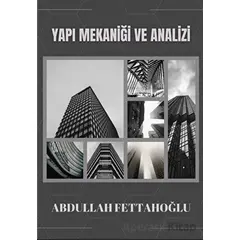 Yapı Mekaniği ve Analizi - Abdullah Fettahoğlu - Platanus Publishing